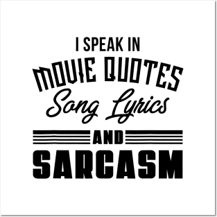 I Speak In Movie Quotes Sang Lyrics And Sarcasm Posters and Art